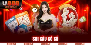 Soi Cầu Xổ Số U888 – Ứng Dụng Nhiều Công Nghệ Hiện Đại